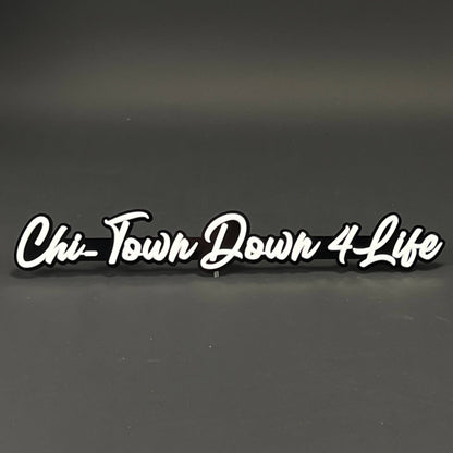 1PC Chi-Town Down 4 Life 3D Acrylic Badge - Car Truck Emblem Fender Sticker