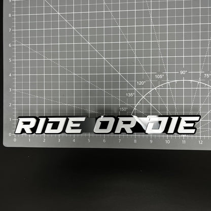 1PC RIDE OR DIE 3D Acrylic Badge - Car Truck Emblem Fender Sticker