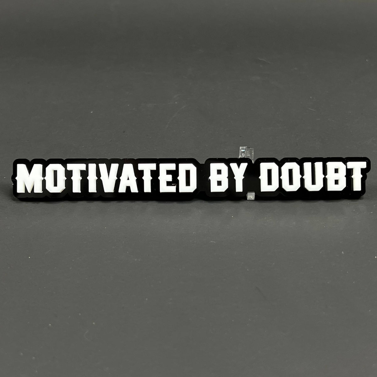1PC MOTIVATED BY DOUBT 3D Acrylic Badge - Car Truck Emblem Fender Sticker