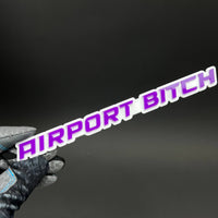 1PC AIRPORT BITCH 3D Acrylic Badge - Car Truck Emblem Fender Sticker