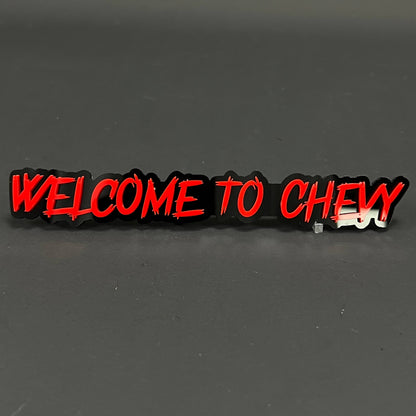 1PC WELCOME TO CHEVY 3D Acrylic Badge - Car Truck Emblem Fender Sticker