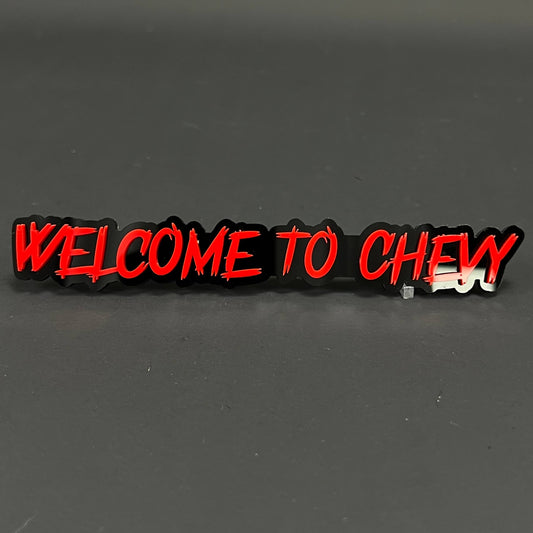 1PC WELCOME TO CHEVY 3D Acrylic Badge - Car Truck Emblem Fender Sticker