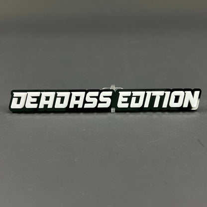 1PC DEADASS EDITION 3D Acrylic Badge - Car Truck Emblem Fender Tailgate Trunk Sticker