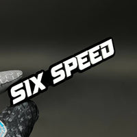 1PC SIX SPEED 3D Acrylic Badge - Car Truck Emblem Fender Tailgate Trunk Sticker
