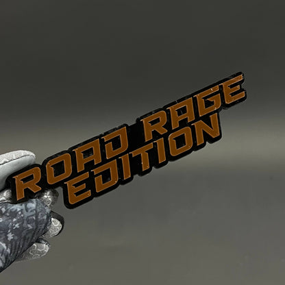 1PC ROAD RAGE EDITION 3D Acrylic Badge - Car Truck Emblem Fender Sticker