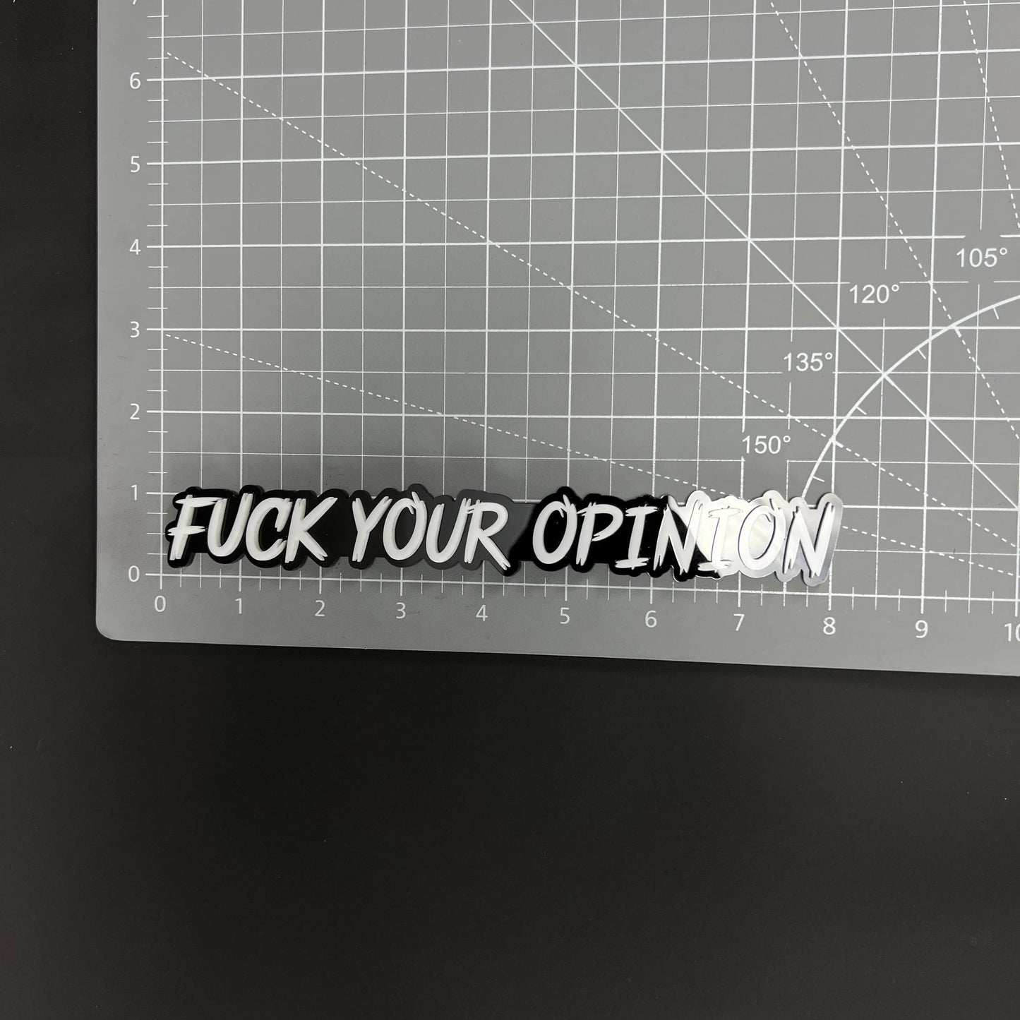 1PC FUCK YOUR OPINION 3D Acrylic Badge - Car Truck Emblem Fender Sticker