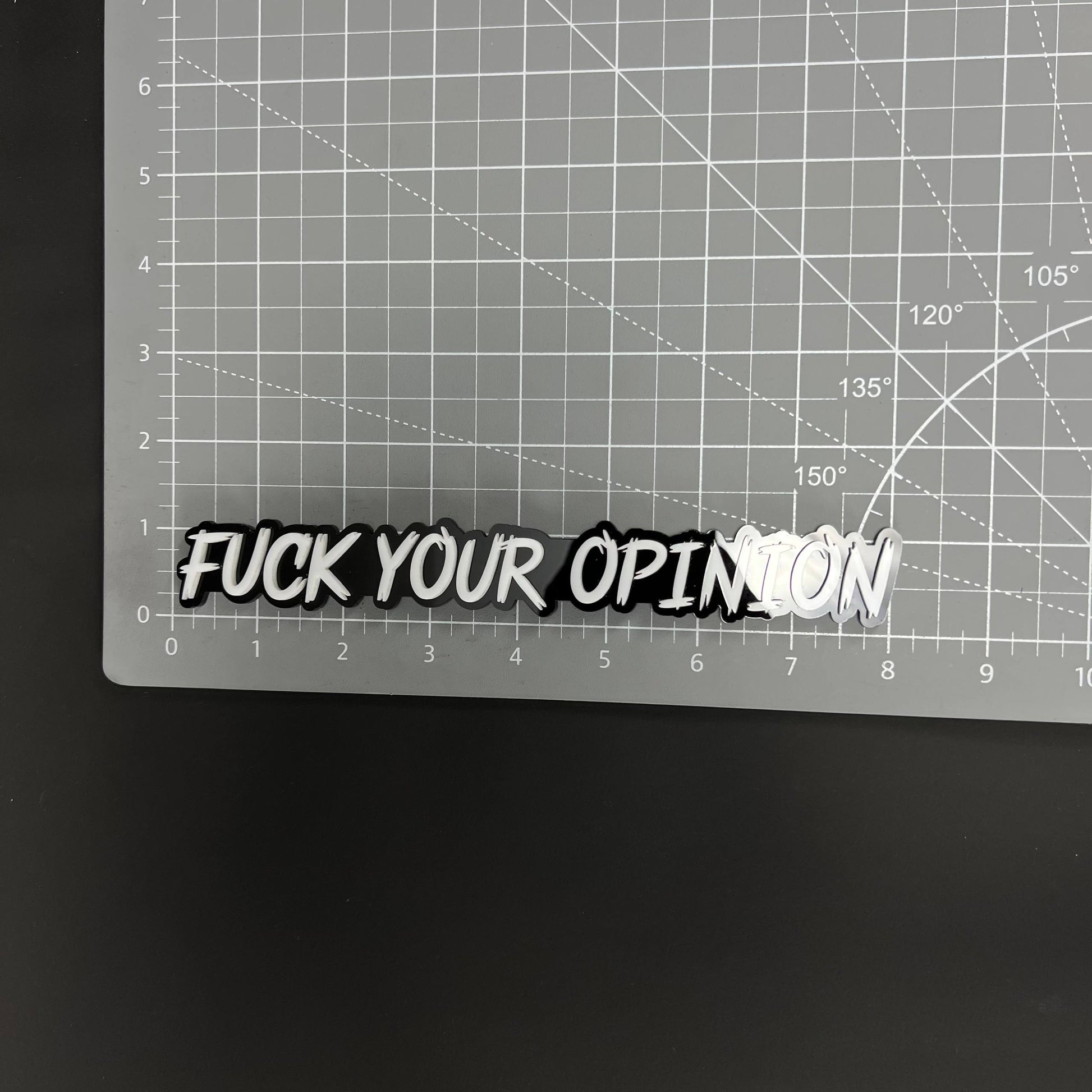 1PC FUCK YOUR OPINION 3D Acrylic Badge - Car Truck Emblem Fender Sticker