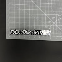 1PC FUCK YOUR OPINION 3D Acrylic Badge - Car Truck Emblem Fender Sticker