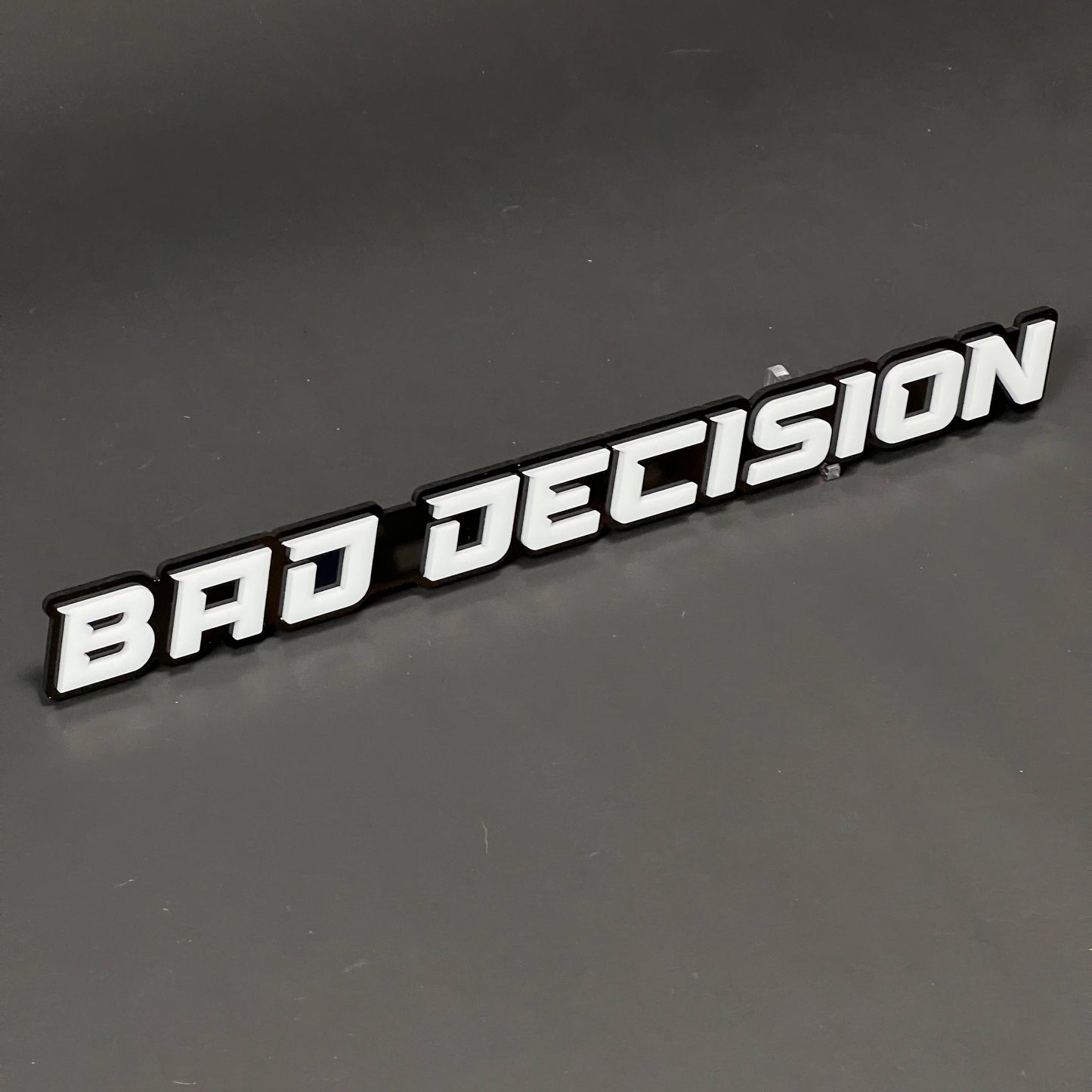 1PC BAD DECISION 3D Acrylic Badge - Car Truck Emblem Fender Sticker