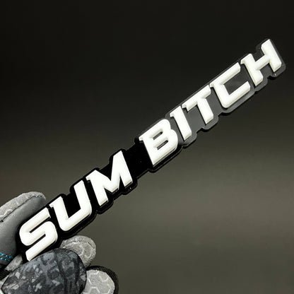 1PC SUM BITCH 3D Acrylic Badge - Car Truck Emblem Fender Tailgate Trunk Sticker