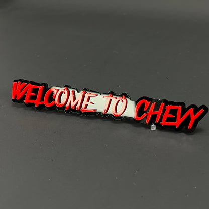 1PC WELCOME TO CHEVY 3D Acrylic Badge - Car Truck Emblem Fender Sticker